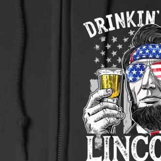 Drinking Like Lincoln 4th Of July Men Abraham Merica Flag Full Zip Hoodie