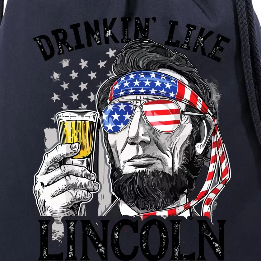 Drinking Like Lincoln 4th Of July Men Abraham Merica Flag Drawstring Bag