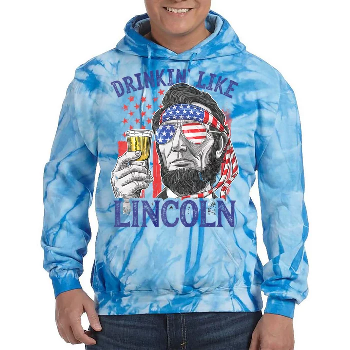 Drinking Like Lincoln 4th Of July Abraham Abe American Flag Tie Dye Hoodie