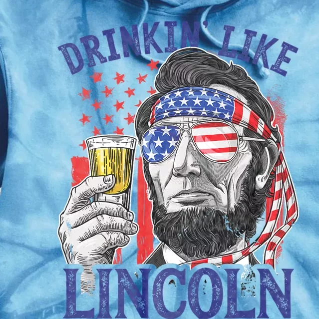 Drinking Like Lincoln 4th Of July Abraham Abe American Flag Tie Dye Hoodie