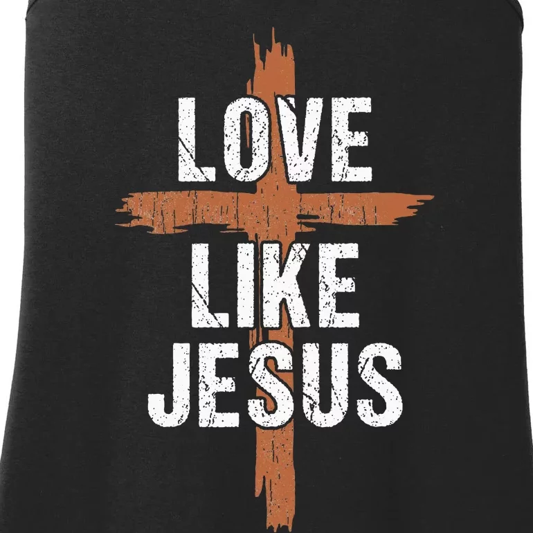 Dad Love Like Jesusshirt Christian Religious Cross Jesus Ladies Essential Tank