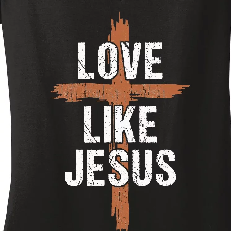 Dad Love Like Jesusshirt Christian Religious Cross Jesus Women's V-Neck T-Shirt