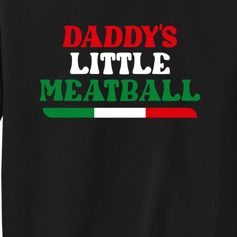 Daddys Little Meatball Daddy Joke Sweatshirt