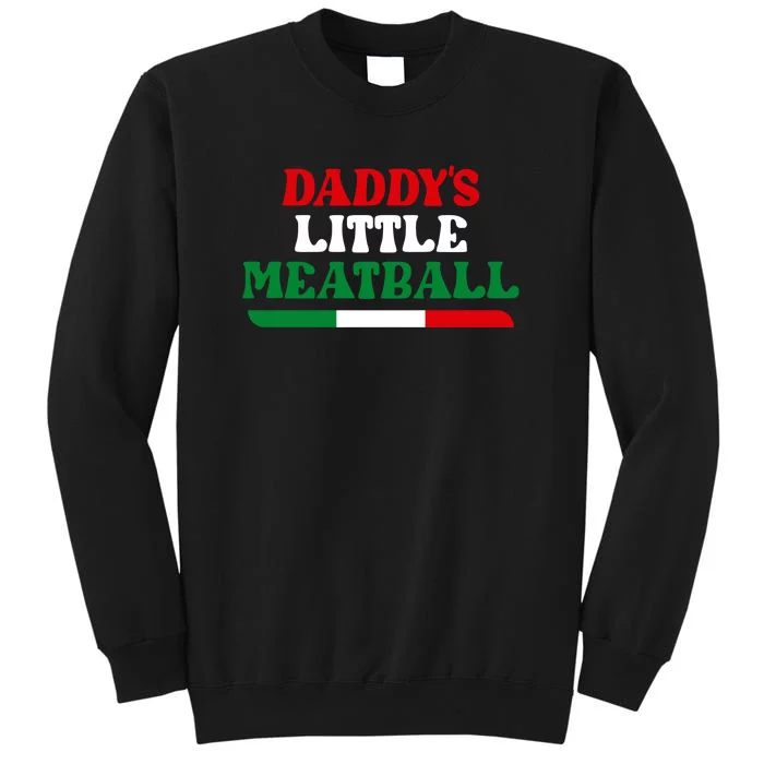 Daddys Little Meatball Daddy Joke Sweatshirt