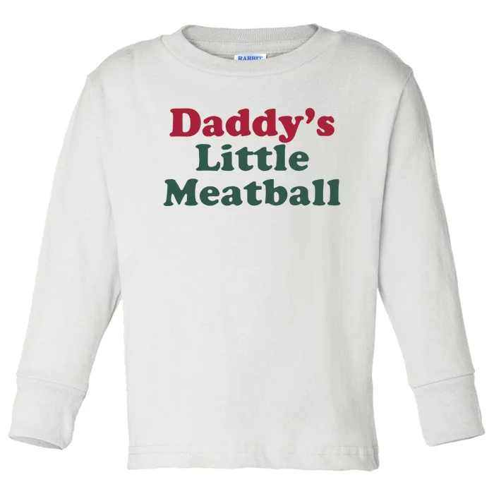 Daddy’s Little Meatball Toddler Long Sleeve Shirt