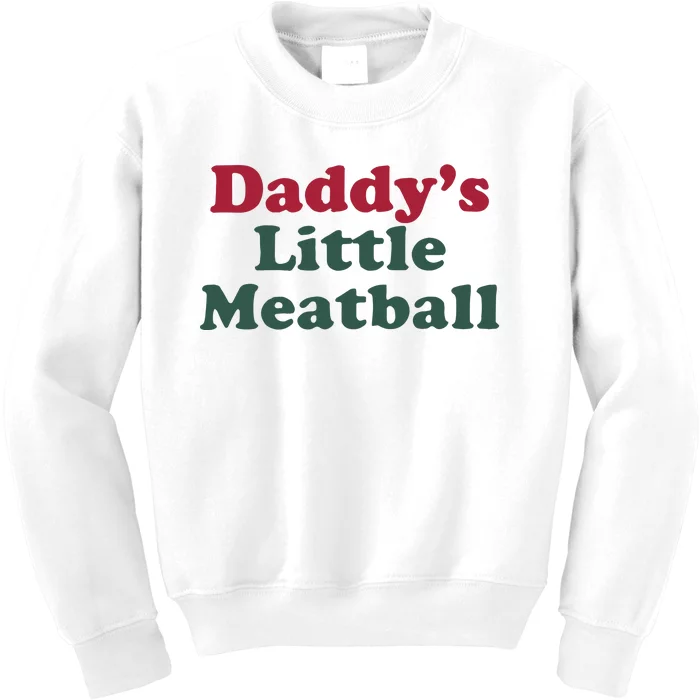 Daddy’s Little Meatball Kids Sweatshirt