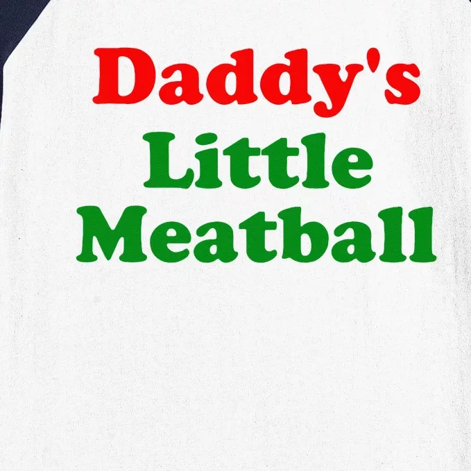 Daddys Little Meatball Funny Italian Joke Baseball Sleeve Shirt