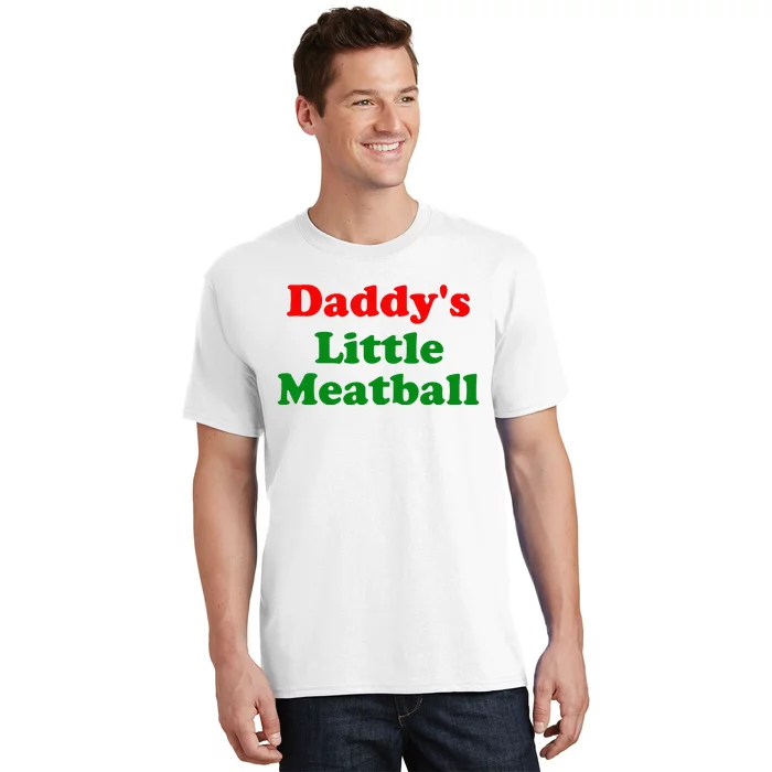 Daddys Little Meatball Funny Italian Joke T-Shirt