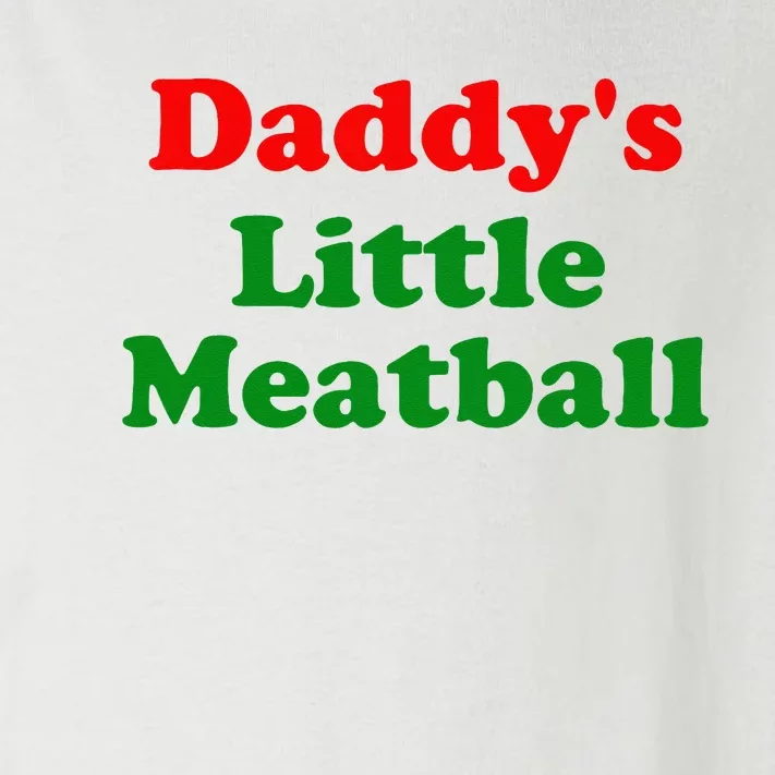 Daddys Little Meatball Funny Italian Joke Toddler Long Sleeve Shirt