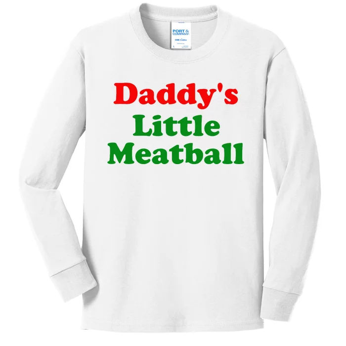 Daddys Little Meatball Funny Italian Joke Kids Long Sleeve Shirt