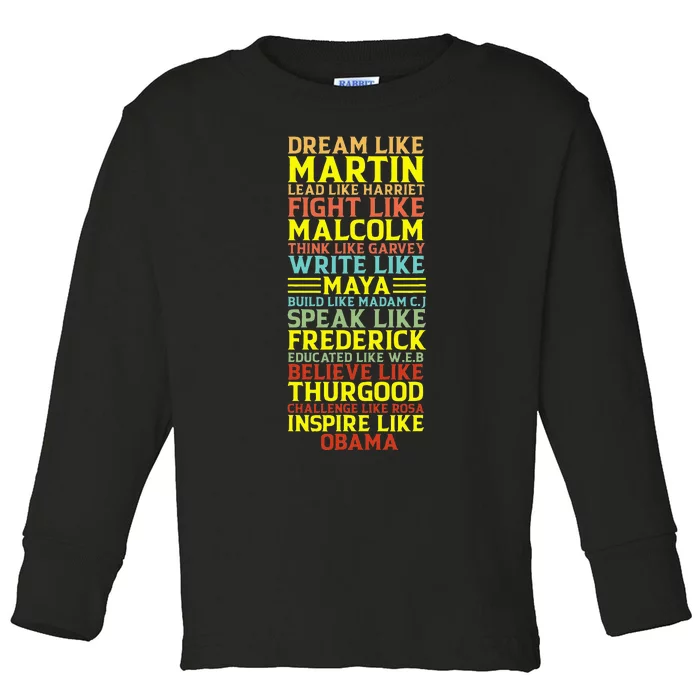 Dream Like Martin Inspirational Black History Influential Toddler Long Sleeve Shirt