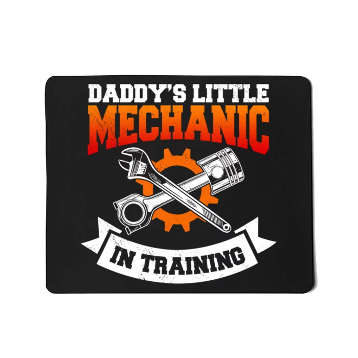 Daddy's Little Mechanic In Training Automotive Technician Cool Gift Mousepad