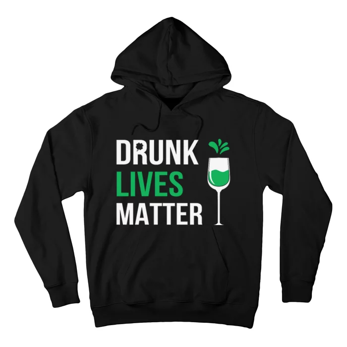 Drink Lives Matter Funny Patricks Day Hoodie