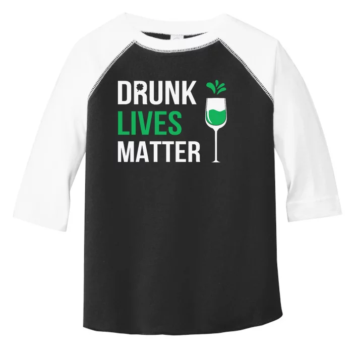 Drink Lives Matter Funny Patricks Day Toddler Fine Jersey T-Shirt