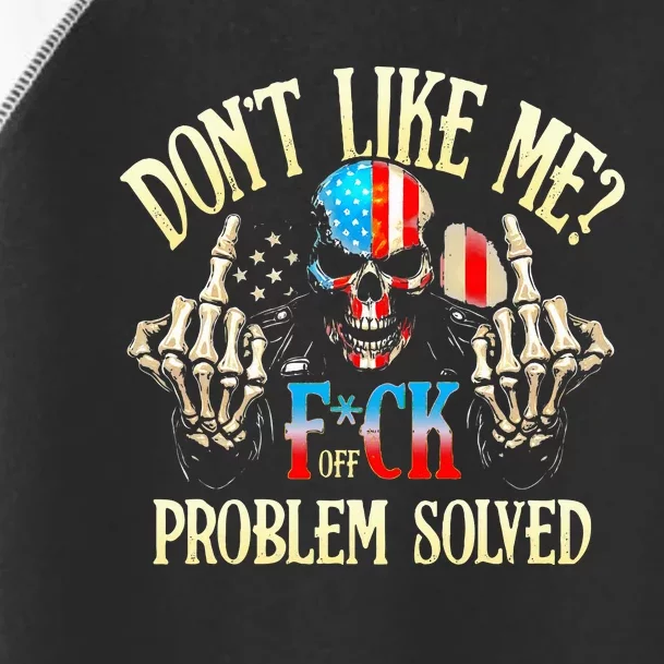 Dont Like Me F Ck Off Problemsolved Funny Skull Grim Reaper Toddler Fine Jersey T-Shirt