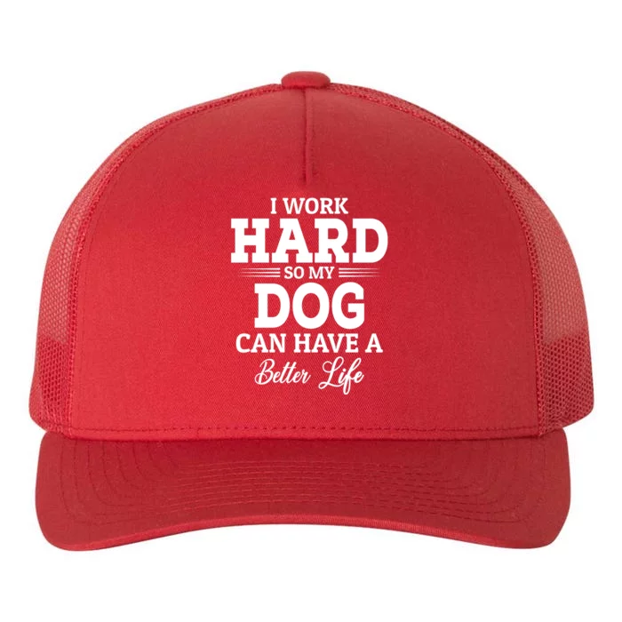 Dog Lovers Motivational Quote Yupoong Adult 5-Panel Trucker Hat