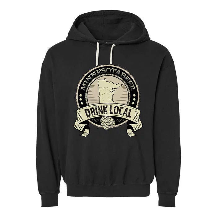 Drink Local Minnesota Craft Beer Mn Brewers & Breweries Garment-Dyed Fleece Hoodie