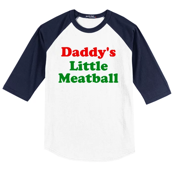 Daddys Little Meatball Funny Italian Joke Baseball Sleeve Shirt