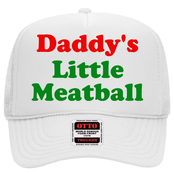 Daddys Little Meatball Funny Italian Joke High Crown Mesh Trucker Hat