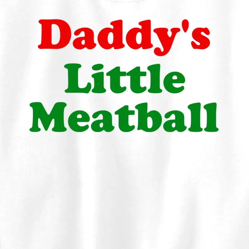 Daddys Little Meatball Funny Italian Joke Kids Sweatshirt