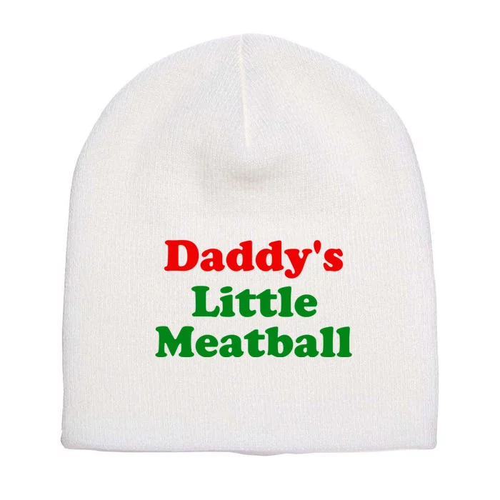 Daddys Little Meatball Funny Italian Joke Short Acrylic Beanie