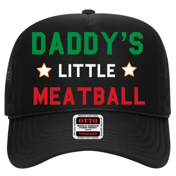 Daddy Little Meatball Italian Mom Sayings Boy Kids Girl Gift High Crown Mesh Trucker Hat