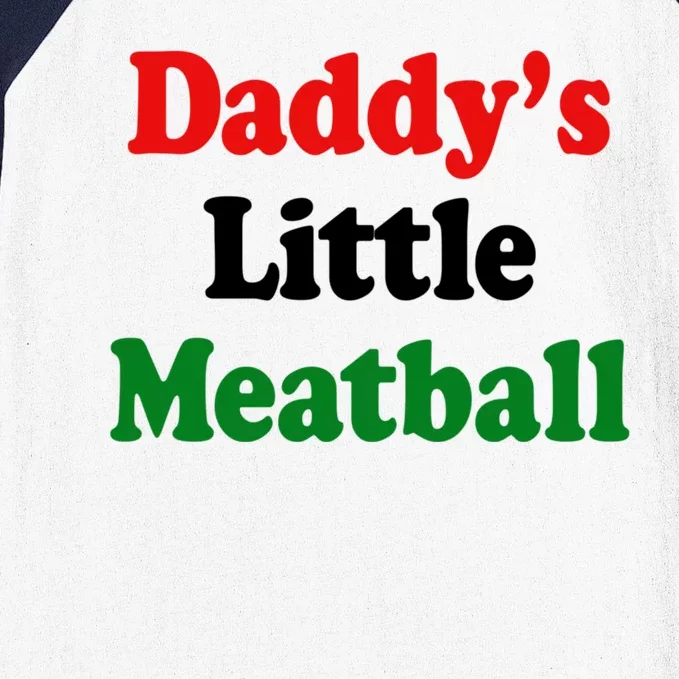 Daddy Little Meatball Italian Funny Baseball Sleeve Shirt