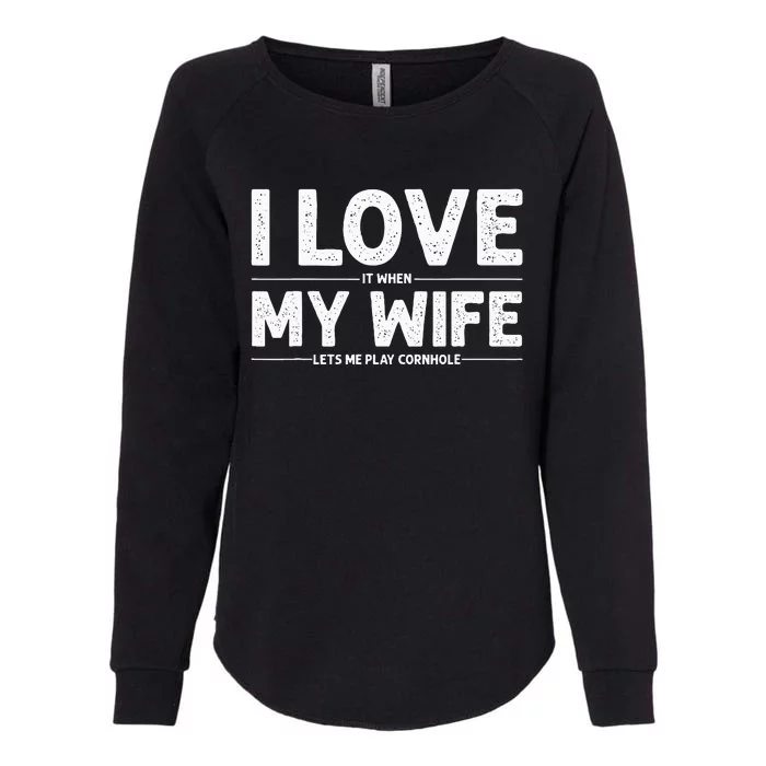 Dad Love My Wife Husband Corn Hole Womens California Wash Sweatshirt