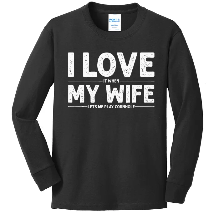 Dad Love My Wife Husband Corn Hole Kids Long Sleeve Shirt