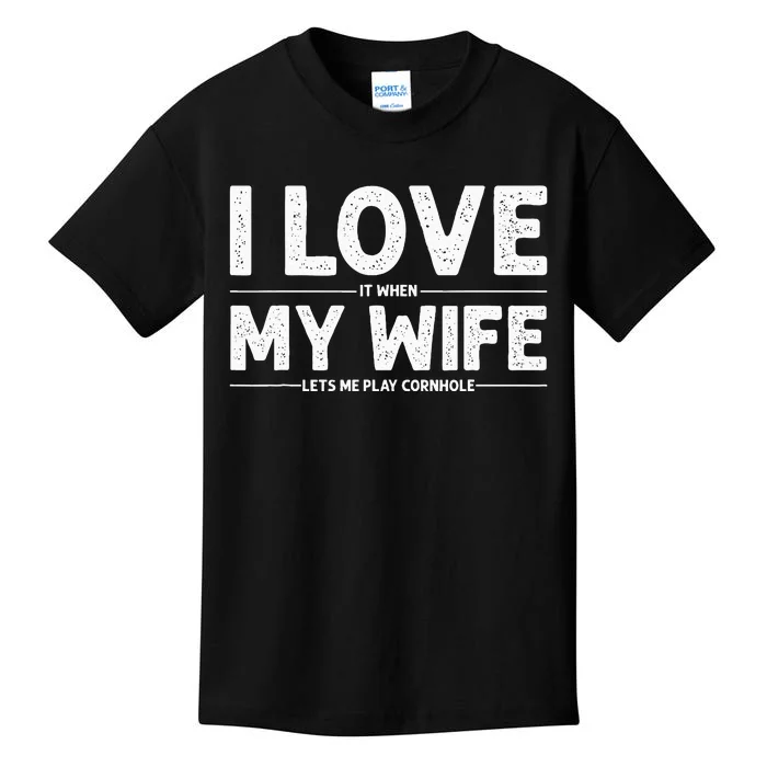 Dad Love My Wife Husband Corn Hole Kids T-Shirt