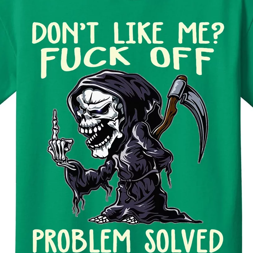 DonT Like Me Fuck Off Problem Solved Kids T-Shirt