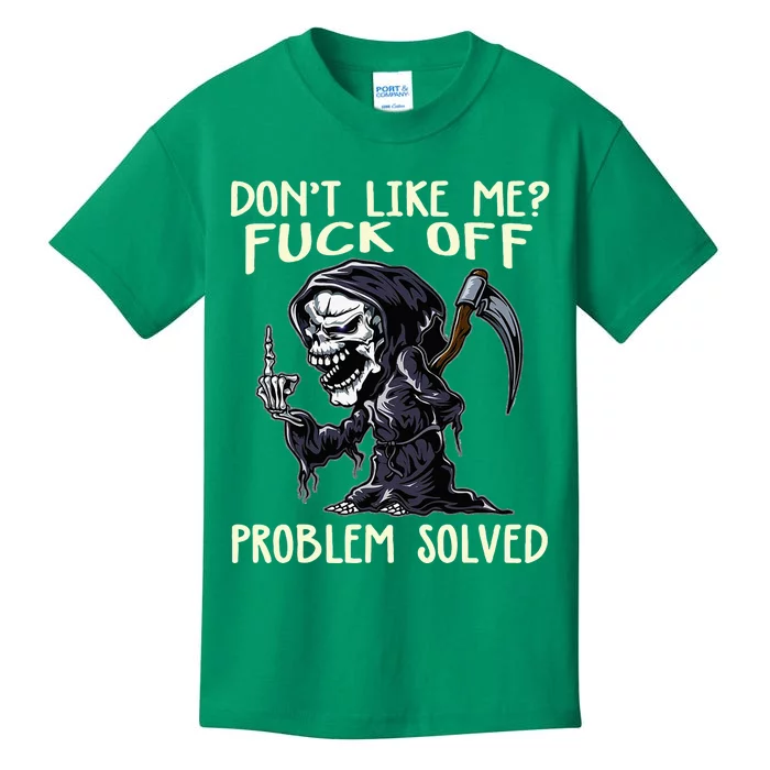 DonT Like Me Fuck Off Problem Solved Kids T-Shirt