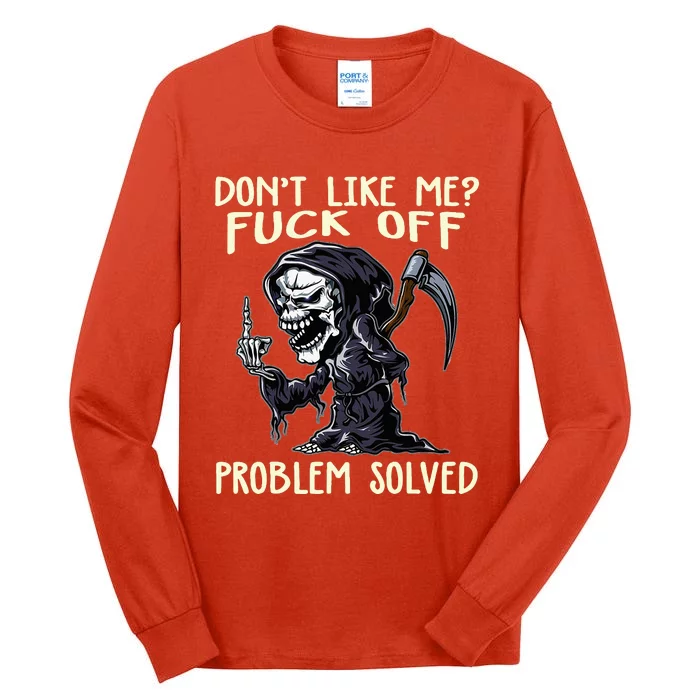 DonT Like Me Fuck Off Problem Solved Tall Long Sleeve T-Shirt