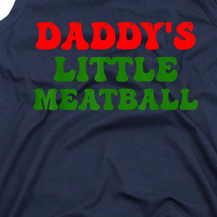 Daddys Little Meatball Funny Italian Dad Joke Tank Top