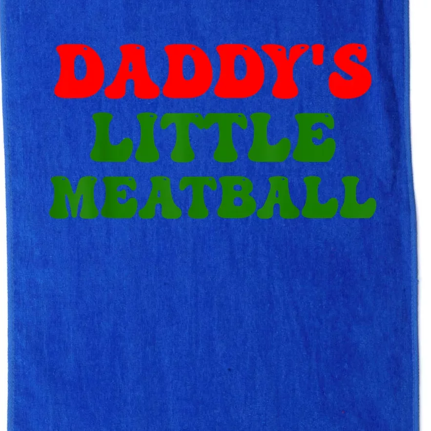 Daddys Little Meatball Funny Italian Dad Joke Platinum Collection Golf Towel