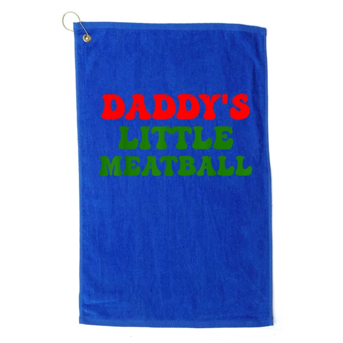 Daddys Little Meatball Funny Italian Dad Joke Platinum Collection Golf Towel