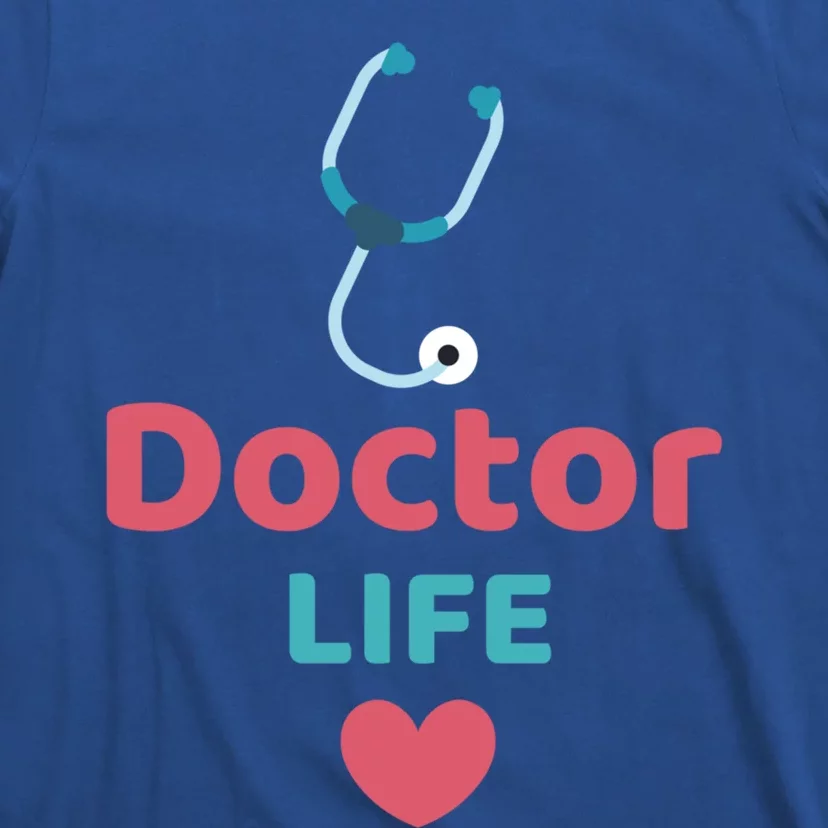 Doctor Life Medical Profession Doctors Design Medicine Gift T-Shirt