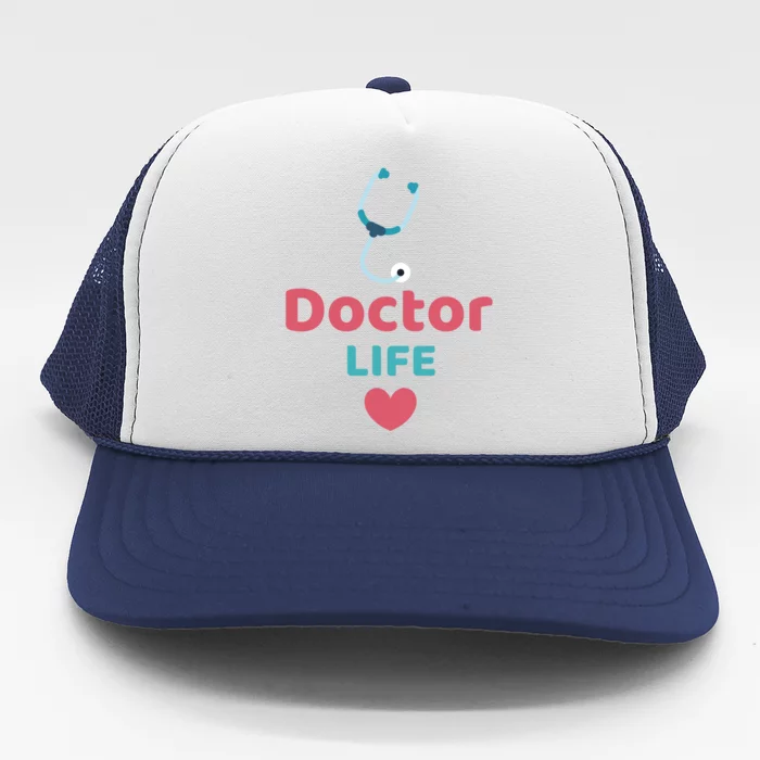 Doctor Life Medical Profession Doctors Design Medicine Gift Trucker Hat