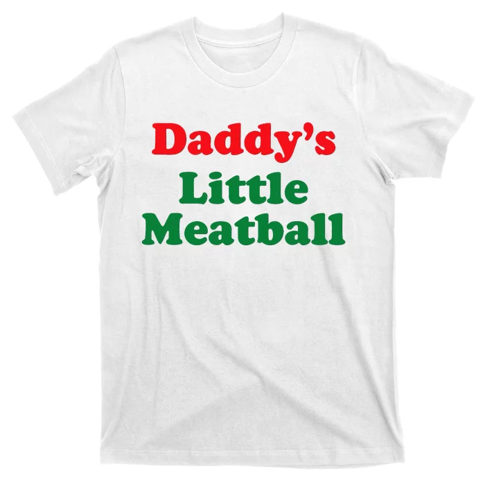 Daddy Little Meatball Italian Funny T-Shirt