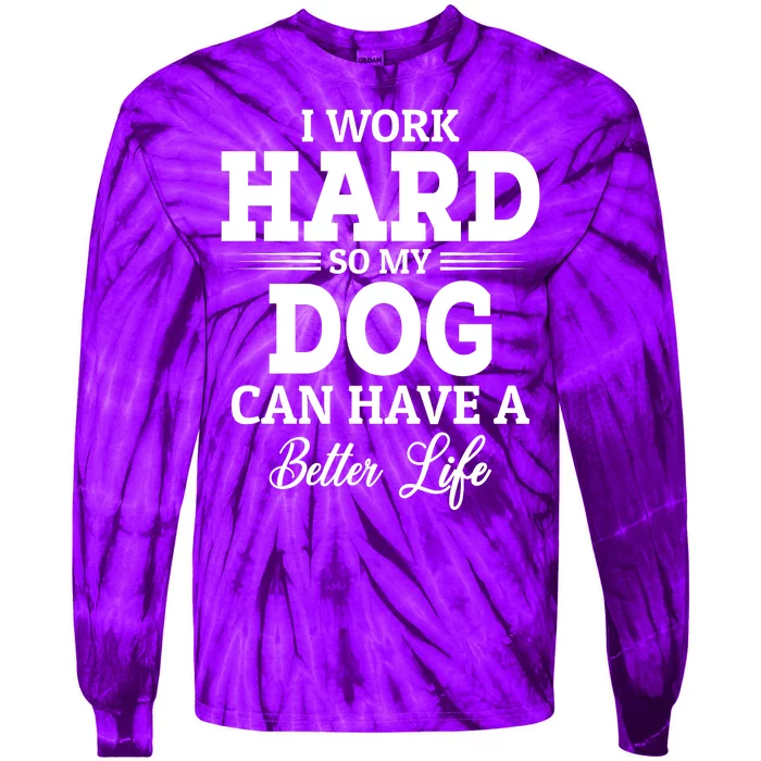 Dog Lovers Motivation Quote Tie-Dye Long Sleeve Shirt