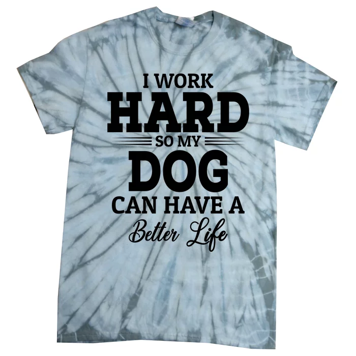 Dog Lovers Motivation Quote Tie-Dye T-Shirt