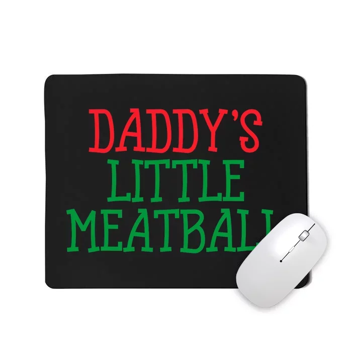 DaddyS Little Meatball Funny Food Lovers Mousepad