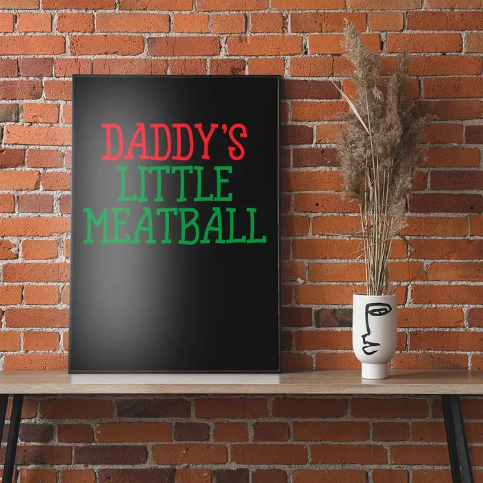 DaddyS Little Meatball Funny Food Lovers Poster