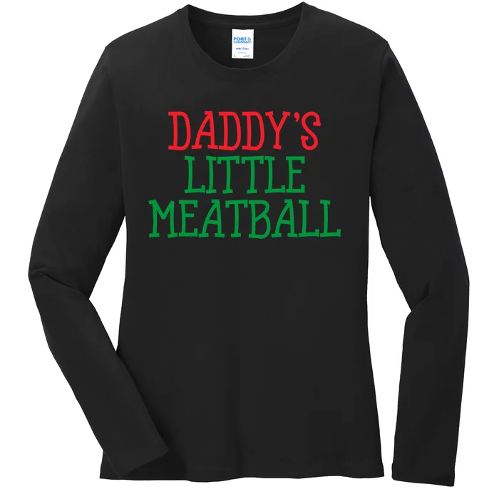 DaddyS Little Meatball Funny Food Lovers Ladies Long Sleeve Shirt