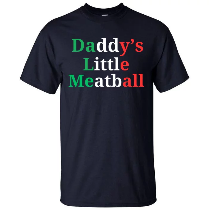 Daddy Little Meatball Italian Ironic Funny Meme Tall T-Shirt