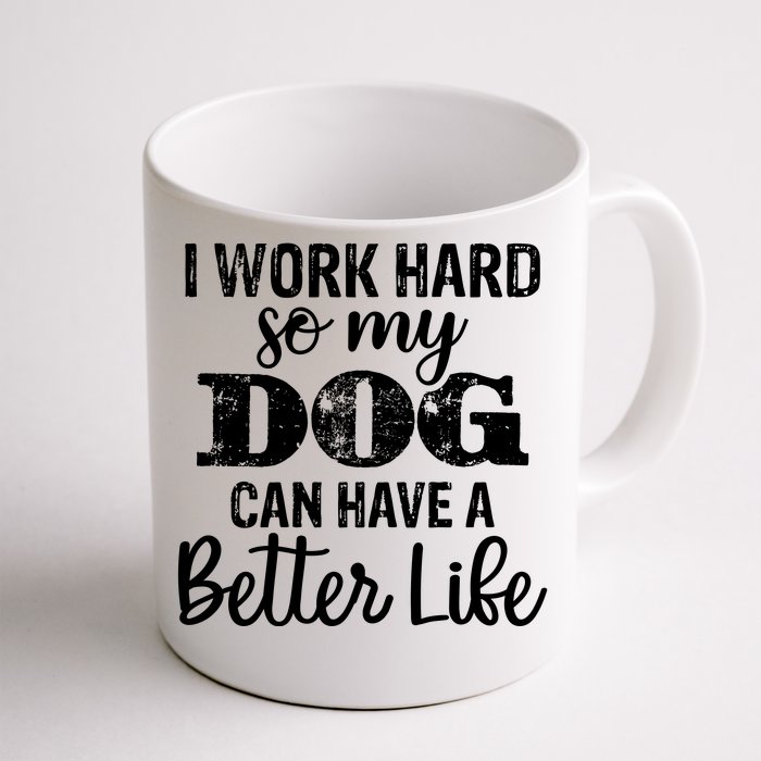 Dog Lovers Motivational Quote Front & Back Coffee Mug