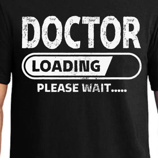 Doctor Loading Medical School Gifts Future Doctor Pajama Set