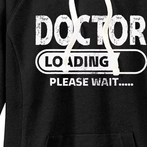 Doctor Loading Medical School Gifts Future Doctor Women's Fleece Hoodie