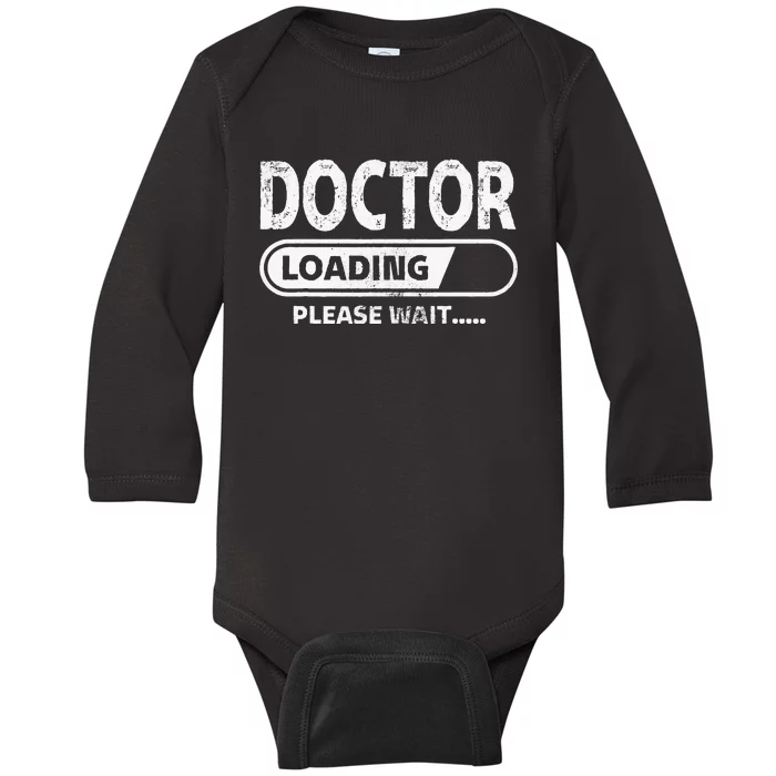 Doctor Loading Medical School Gifts Future Doctor Baby Long Sleeve Bodysuit