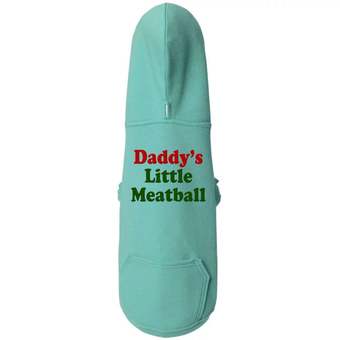 Daddys Little Meatball Cute Gift Doggie 3-End Fleece Hoodie